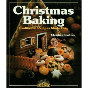 Imagen de archivo de Christmas Baking: Traditional Recipes Made Easy (English and German Edition) a la venta por Wonder Book