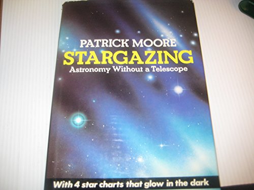 9780812056440: Stargazing: Astronomy Without a Telescope