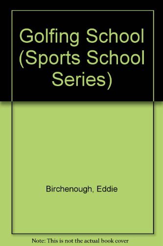Beispielbild fr Golfing School (Sports School Series) zum Verkauf von Wonder Book