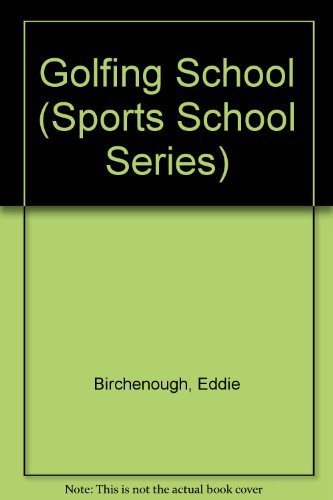 Imagen de archivo de Golfing School (Sports School Series) a la venta por Wonder Book