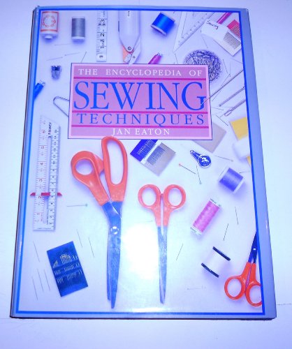 Imagen de archivo de Encyclopedia of Sewing Techniques a la venta por Better World Books: West