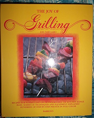 Beispielbild fr The Joy of Grilling zum Verkauf von ThriftBooks-Atlanta