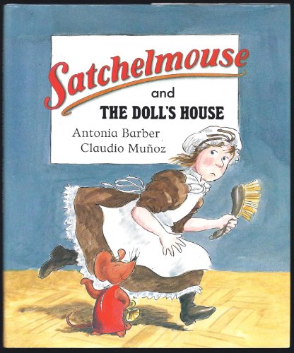 Stock image for Satchelmouse and the Doll's House for sale by SecondSale