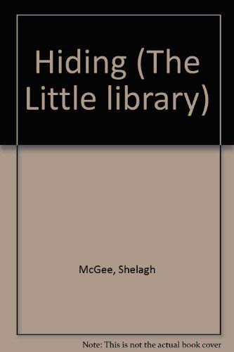 Hiding (The Little library) (9780812058833) by McGee, Shelagh