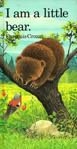 Imagen de archivo de I Am a Little Bear (Little Animal Books) a la venta por HPB-Diamond