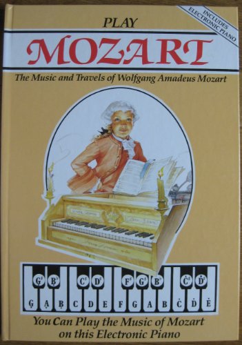 Imagen de archivo de Play Mozart (Includes 22 Note Electronic Keyboard) a la venta por SecondSale