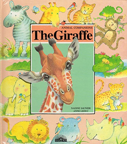Stock image for The Giraffe (Animal Companions) for sale by Top Notch Books