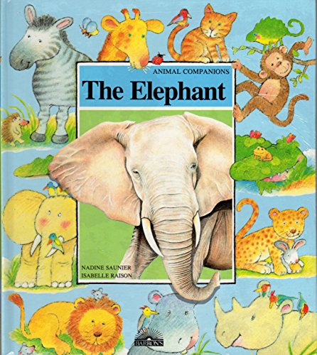 Imagen de archivo de The Elephant (Animal Companions) a la venta por Half Price Books Inc.