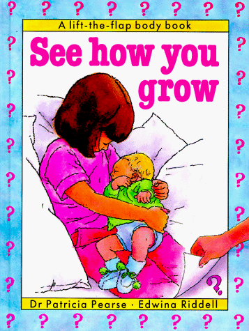 9780812059366: See How You Grow (A Life the Flap Body Book)