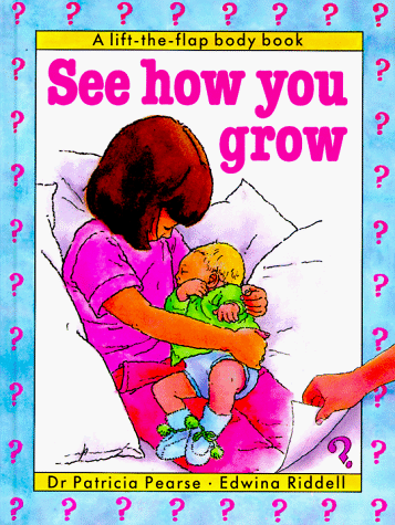 9780812059366: See How You Grow (A Lift-the-Flap Body Book)