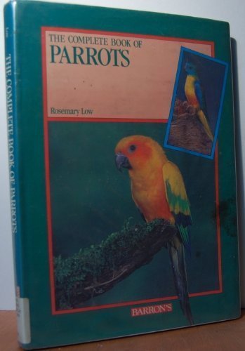Stock image for The Complete Book of Parrots for sale by HPB-Diamond