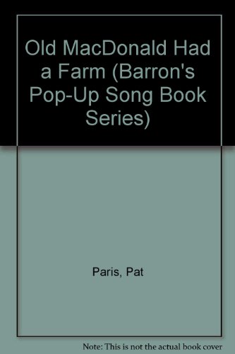 Old Macdonald Had a Farm/Pop-Up (Barron's Pop-Up Song Book) (9780812061079) by Dudley, Dick