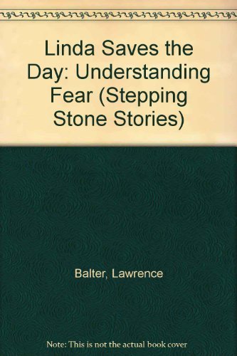 9780812061178: Linda Saves the Day: Understanding Fear (Stepping Stone Stories)