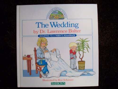 The Wedding: Adjusting to a Parent's Remarriage (Stepping Stone Stories) (9780812061185) by Balter, Lawrence