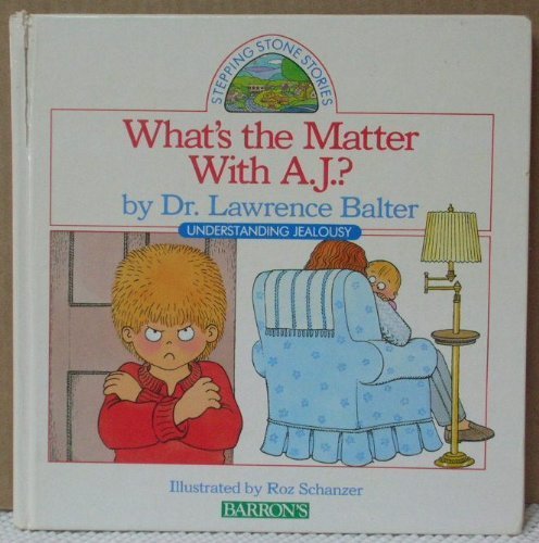 Beispielbild fr What's the Matter with A. J.? : Understanding Jealousy (Stepping Stone Stories Ser.) zum Verkauf von Pride and Prejudice-Books