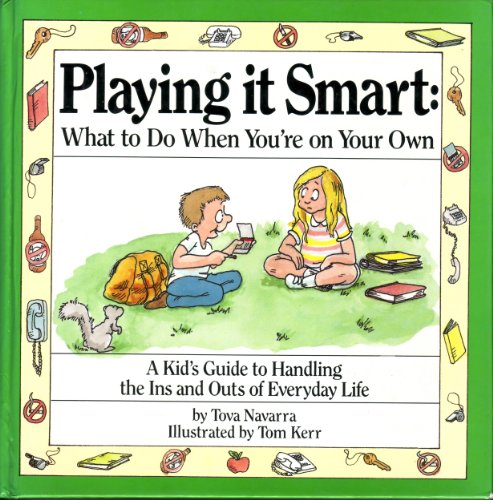 Stock image for Playing It Smart: What to Do When You're on Your Own for sale by Wonder Book