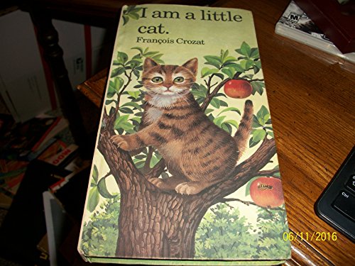 I am a little cat (Barron's little animal series) (9780812061604) by Crozat, FrancÌ§ois