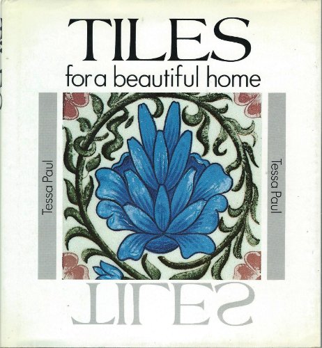 Stock image for Tiles for a Beautiful Home (Beautiful Homes Series) for sale by Ergodebooks