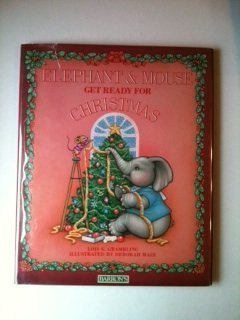 Beispielbild fr Elephant and Mouse Get Ready for Christmas zum Verkauf von Goodwill of Colorado