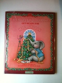 Stock image for Elephant and Mouse Get Ready for Christmas for sale by Goodwill of Colorado