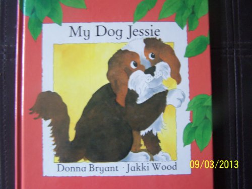 Imagen de archivo de My Dog Jessie a la venta por Wonder Book