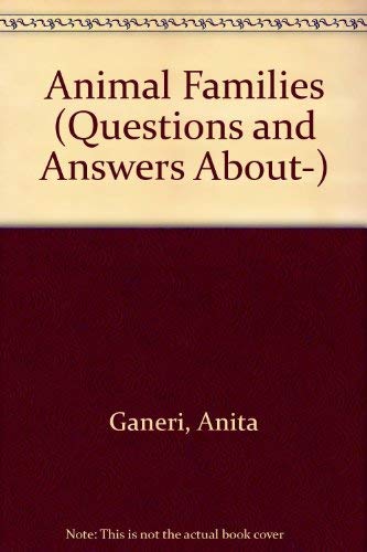 Beispielbild fr Animal Families (Questions and Answers About-) zum Verkauf von Wonder Book