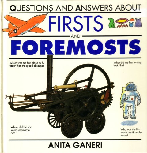 Beispielbild fr Firsts and Foremosts (Questions and Answers About) zum Verkauf von Wonder Book