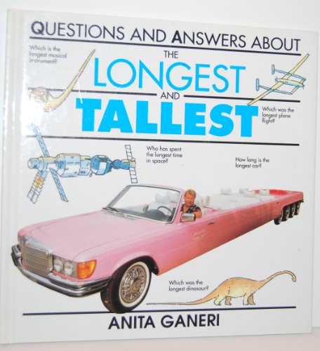 Stock image for Longest and Tallest : Questions and Answers about Record Breakers for sale by Better World Books