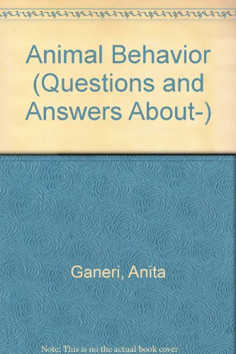 Animal Behavior (Questions and Answers About-) (9780812063011) by Ganeri, Anita