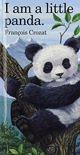 I Am a Little Panda: Mini - Crozat, Francois