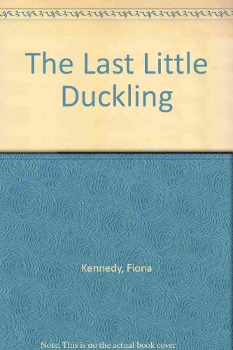 Imagen de archivo de The Last Little Duckling a la venta por Newsboy Books