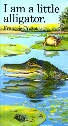 Beispielbild fr I Am a Little Alligator: Mini ("I Am" Series) zum Verkauf von Once Upon A Time Books