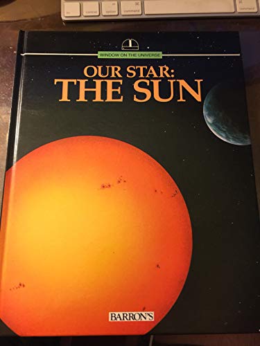 Beispielbild fr Our Star: The Sun (Window on the Universe) zum Verkauf von Wonder Book