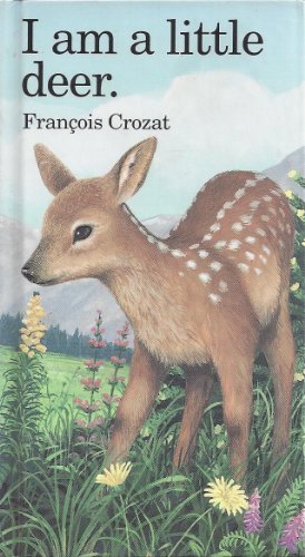 Stock image for I Am a Little Deer (Barron's Little Animal Series) for sale by Ergodebooks