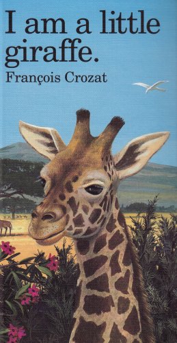 Beispielbild fr I Am a Little Giraffe : Large zum Verkauf von Better World Books