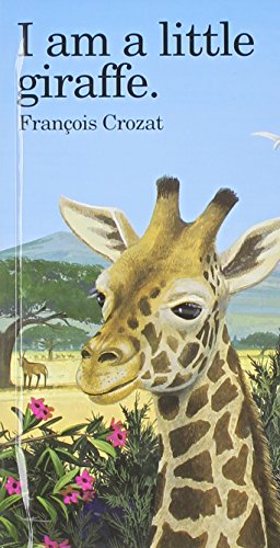 Beispielbild fr I Am a Little Giraffe: Mini ("I Am" Series) zum Verkauf von SecondSale