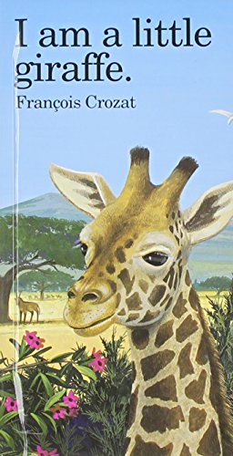 Imagen de archivo de I Am a Little Giraffe: Mini ("I Am" Series) a la venta por SecondSale