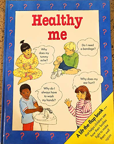 Imagen de archivo de Healthy Me (A Lift-The-Flap Book) a la venta por Once Upon A Time Books