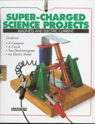 Magnets and Electric Current (Super-Charged Science Projects) (9780812064360) by Albert Rovira Sumalla