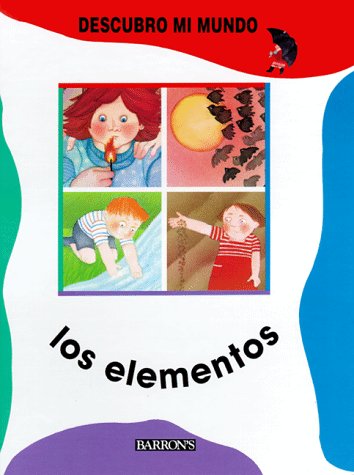 Stock image for Los Elementos: The Elements (Descubro Mi Mundo/Discover My World) for sale by Wonder Book