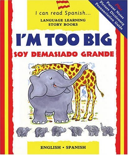 9780812064513: I'm Too Big / Soy Demasiado Grande (Spanish and English Edition)