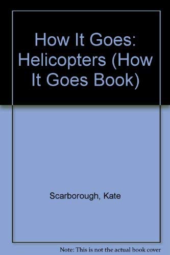 9780812064551: How It Goes: Helicopters (How It Goes Book)