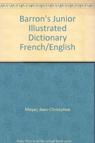 9780812064582: Barron's Junior Illustrated Dictionary French/English
