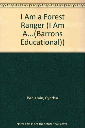 9780812064636: I Am a Forest Ranger (I Am A...(Barrons Educational))