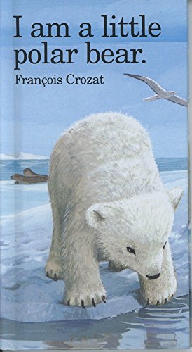 Stock image for I Am a Little Polar Bear: Mini for sale by ThriftBooks-Dallas