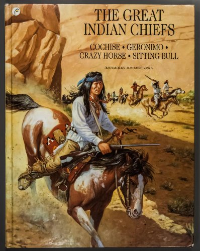 Stock image for The Great Indian Chiefs: Cochise, Geronimo, Crazy Horse, Sitting Bull for sale by Wonder Book