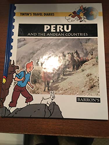 Imagen de archivo de Peru and the Andean Countries (Tintin's Travel Diaries) a la venta por HPB-Diamond
