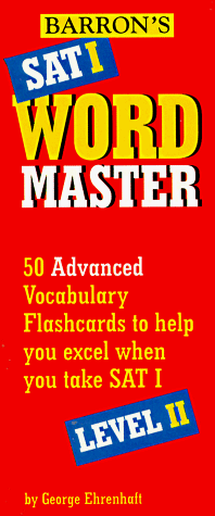 Barron's Sat I Wordmaster Level II: 50 Advanced Vocabulary Flashcards to Help You Excel When You Take Sat I (9780812065374) by Ehrenhaft, George
