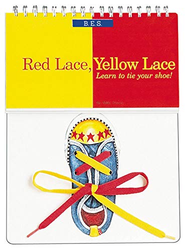 Imagen de archivo de Red Lace, Yellow Lace: A Board/Picture Book For Kids About Learning to Tie Shoes and the Importance of Practice (Going to Kindergarten Books, Preschool Graduation Gifts) a la venta por New Legacy Books