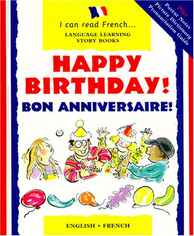 9780812065817: Happy Birthday! : Bon Anniversaire (I Can Read French)